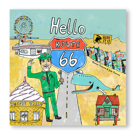 Hello Route 66 book - a children's picture book celebrating the Route 66 centennial